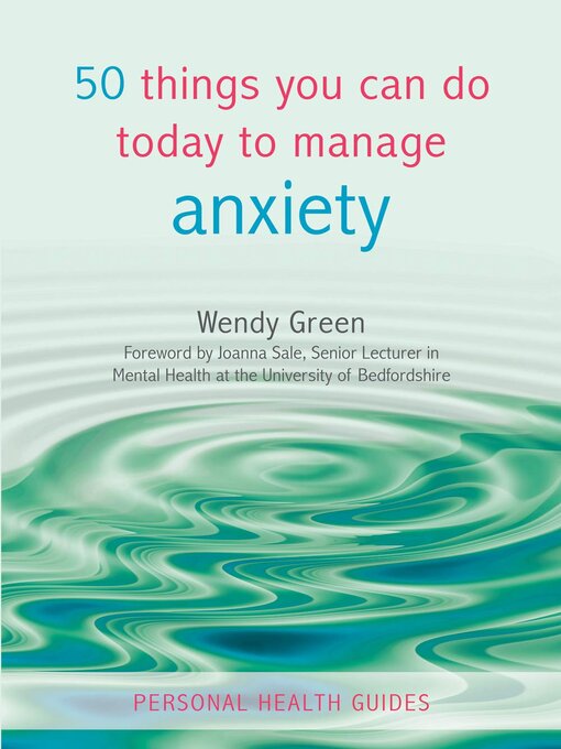 Title details for 50 Things You Can Do Today to Manage Anxiety by Wendy Green - Wait list